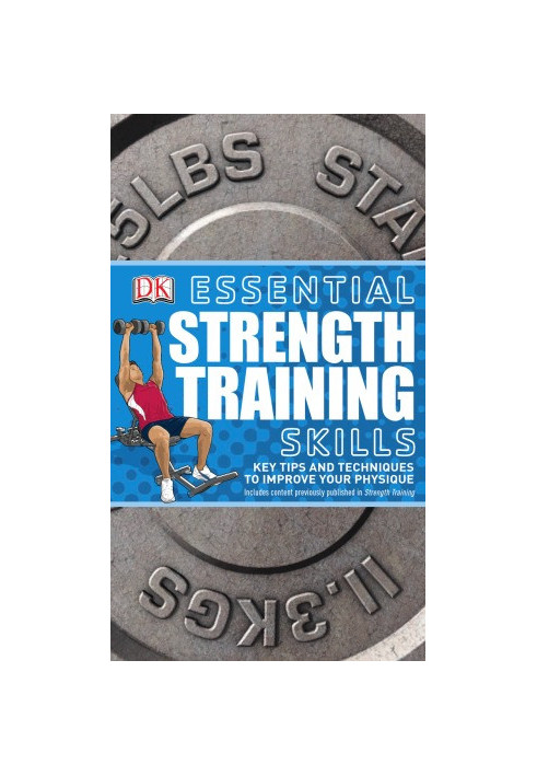 Essential Strength Training Skills: Key Tips and Techniques to Improve Your Physique