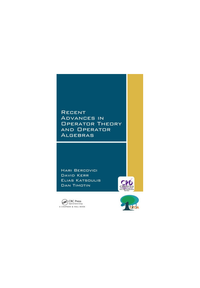 Recent Advances in Operator Theory and Operator Algebras