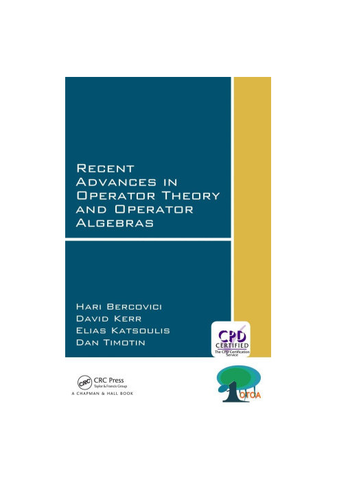 Recent Advances in Operator Theory and Operator Algebras