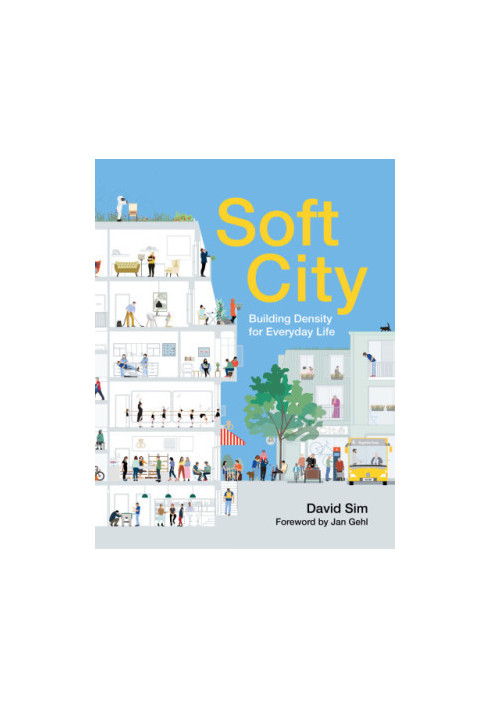 Soft city: building density for everyday life