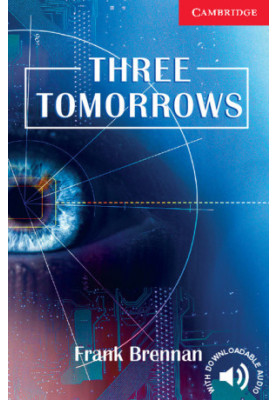 Three Tomorrows - Cambridge English Readers: Level 1