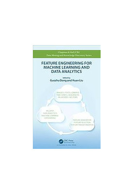 Feature Engineering for Machine Learning and Data Analytics
