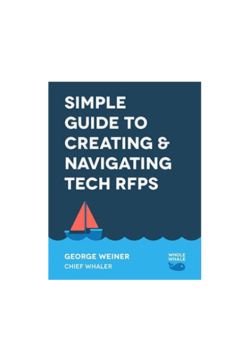 Simple Guide to Creating & Navigating Tech RFPs: RFP Examples, Templates, Checklists