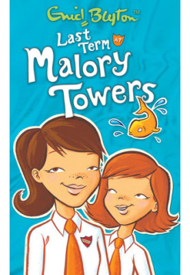 Malory Towers 06: Last Term at Malory Towers