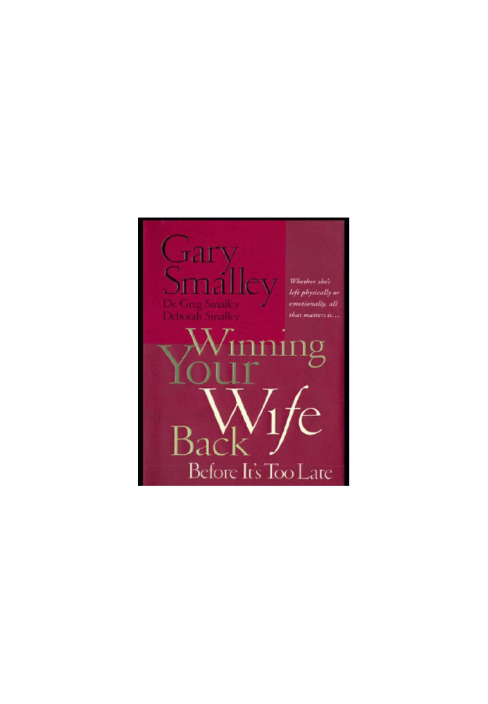 Winning your wife back: a game plan for reconciling your marriage