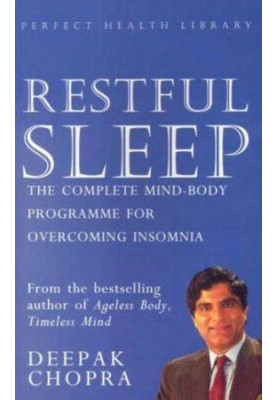 Restful Sleep - The complete Mind/body program for overcoming insomnia