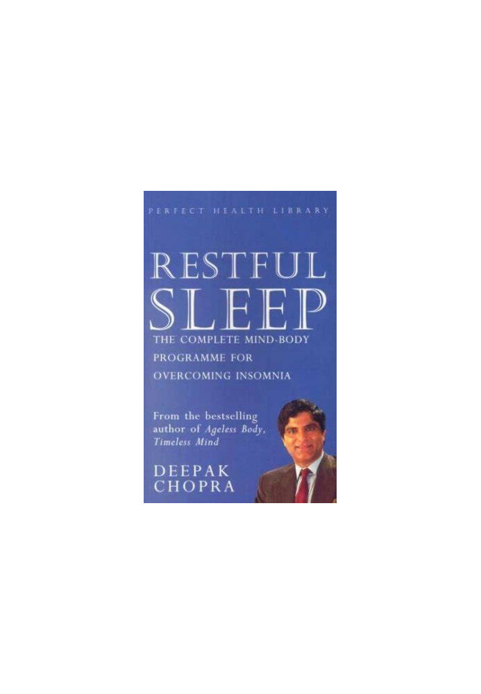 Restful Sleep - The complete Mind/body program for overcoming insomnia