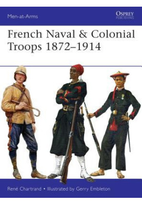 French Naval & Colonial Troops 1872–1914
