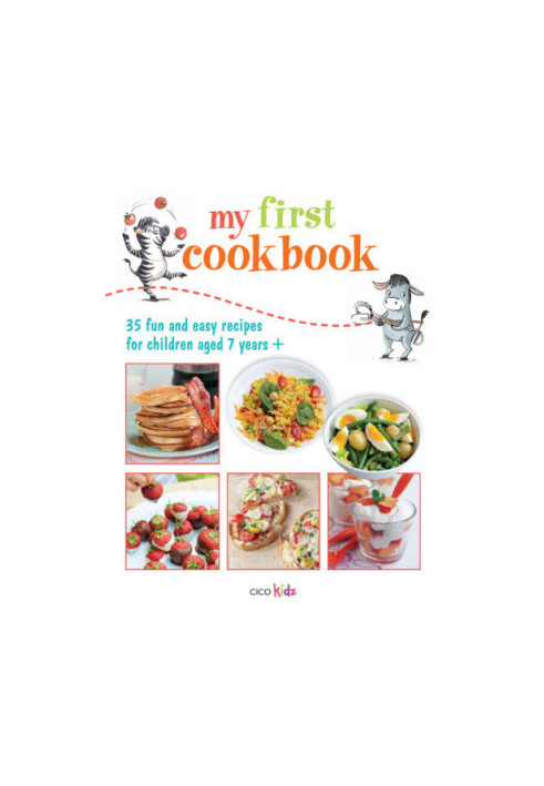 My First Cookbook : 35 Easy and Fun Recipes for Children Aged 7 Years+