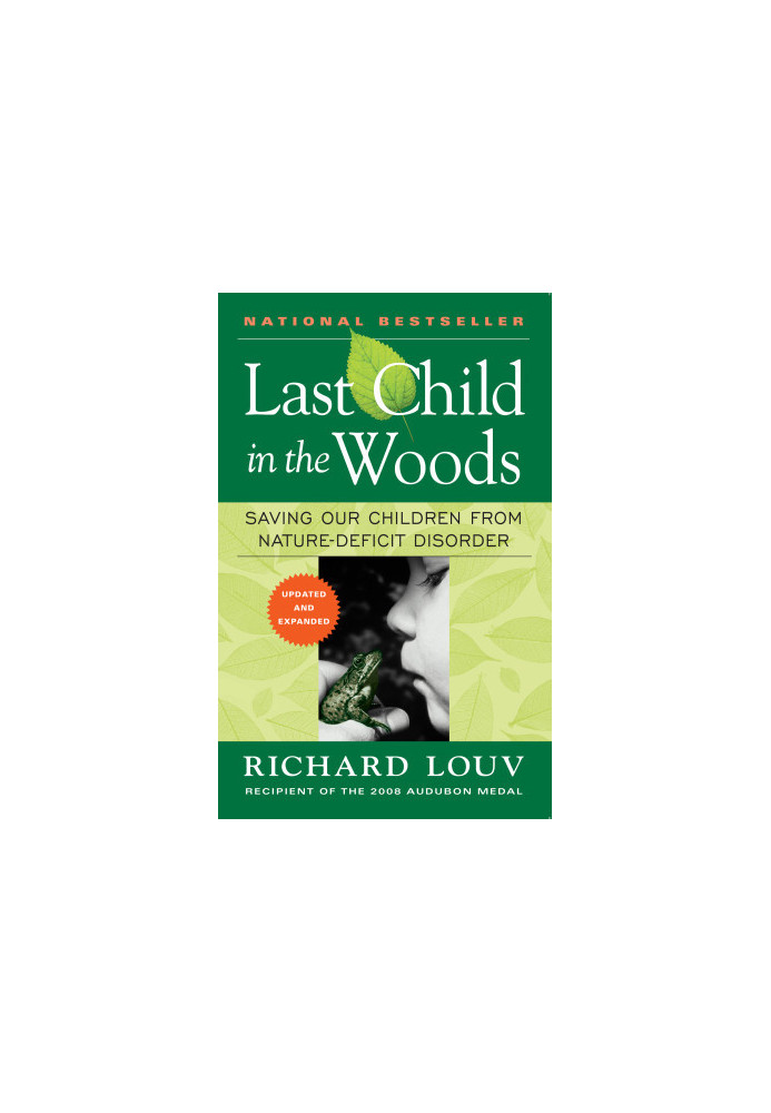 Last Child in the Woods · Saving Our Children From Nature-Deficit Disorder