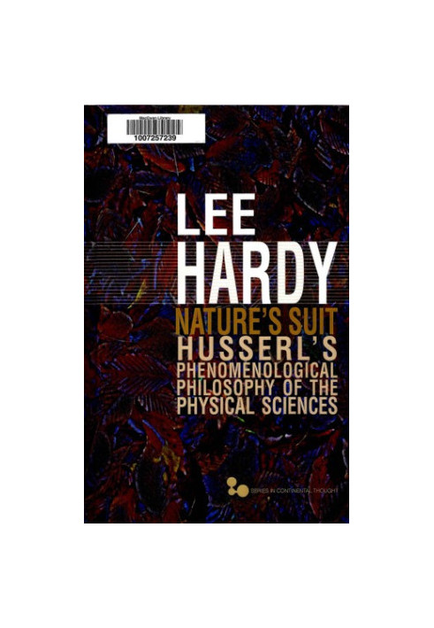 Nature’s Suite: Husserl’s Phenomenological Philosophy of the Physical Sciences