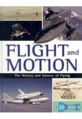 Flight and Motion - The History and Science of Flying - Volume 1-5