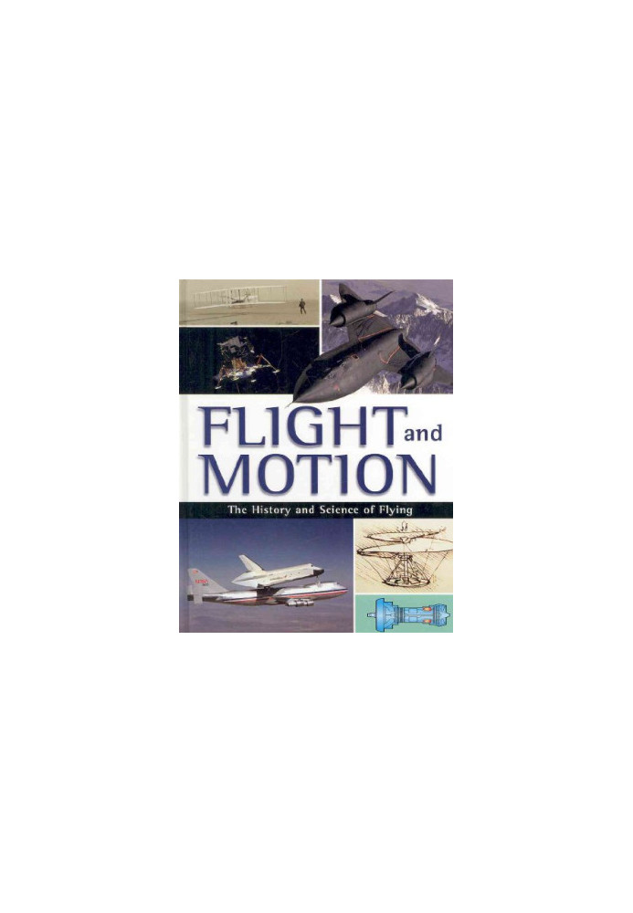 Flight and Motion - The History and Science of Flying - Volume 1-5