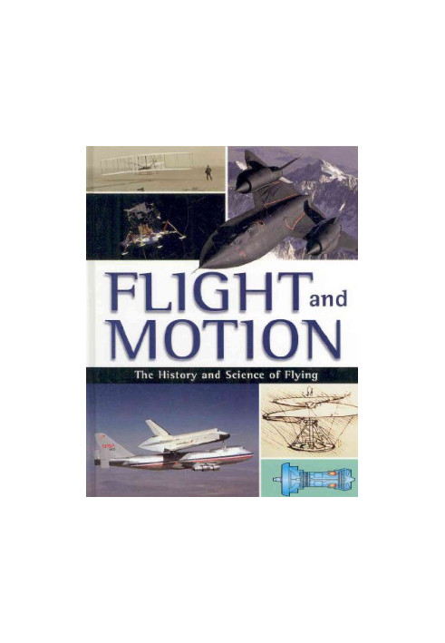 Flight and Motion - The History and Science of Flying - Volume 1-5