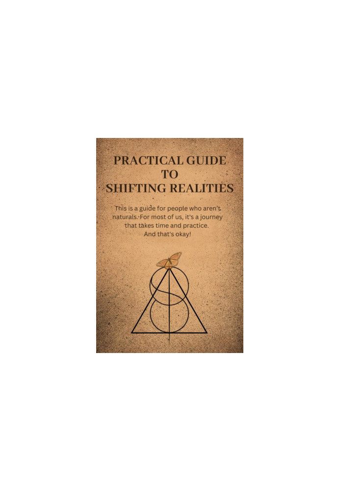 Practical Guide to Shifting Realities