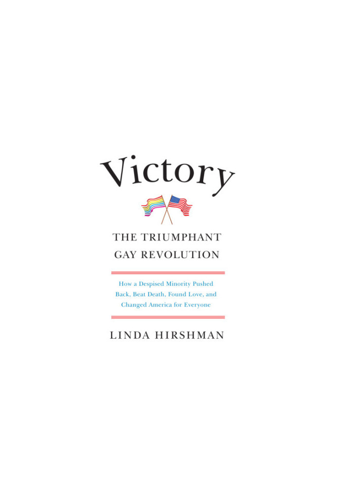 Victory: The Triumphant Gay Revolution