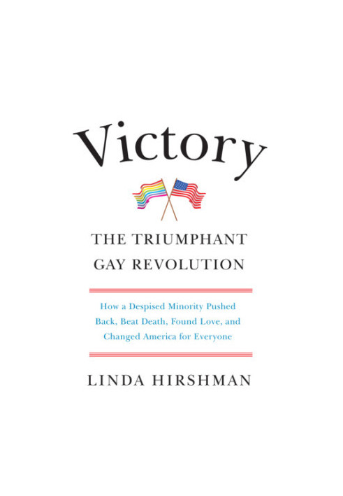 Victory: The Triumphant Gay Revolution