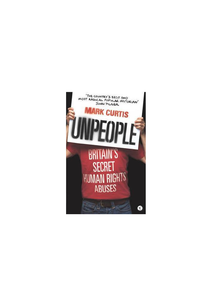 Unpeople: Britain's Secret Human Rights Abuses