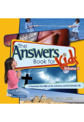 Answers Book for Kids: Vol. 4 - Sin, Salvation, and the Christian Life
