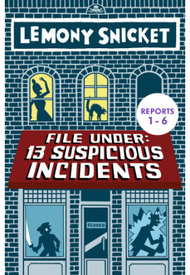 File Under: 13 Suspicious Incidents (Reports 1-6)
