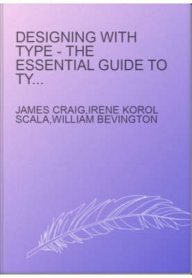 Designing with Type - The Essential Guide to Typography () [Watson-Guptill] 5th Ed (2006)