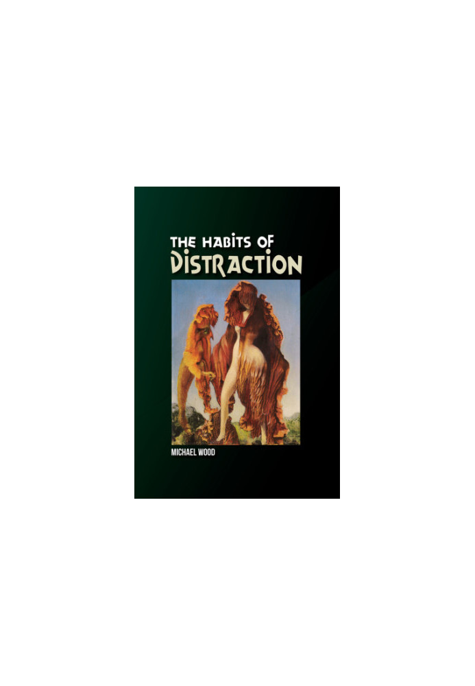 The Habits of Distraction