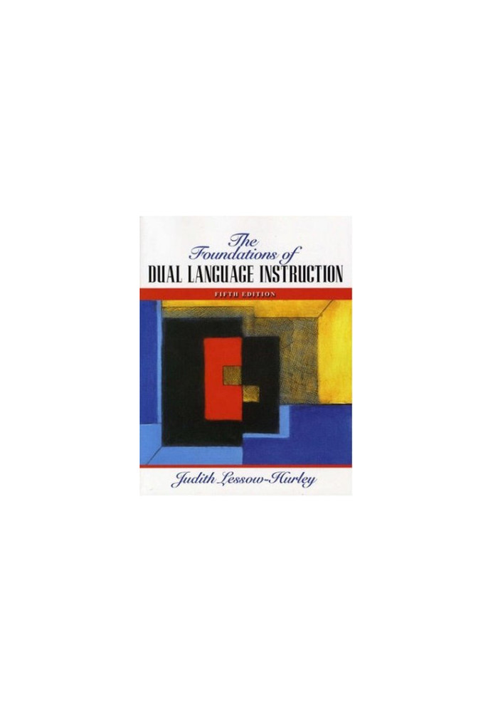 The foundations of dual language instruction