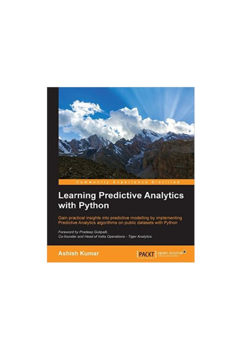 Learning predictive analytics with Python - gain practical insights into predictive modelling by implementing predictive anal