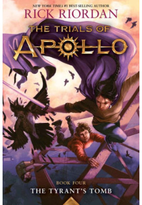 The Trials of Apollo Book 4 - The Tyrant's Tomb