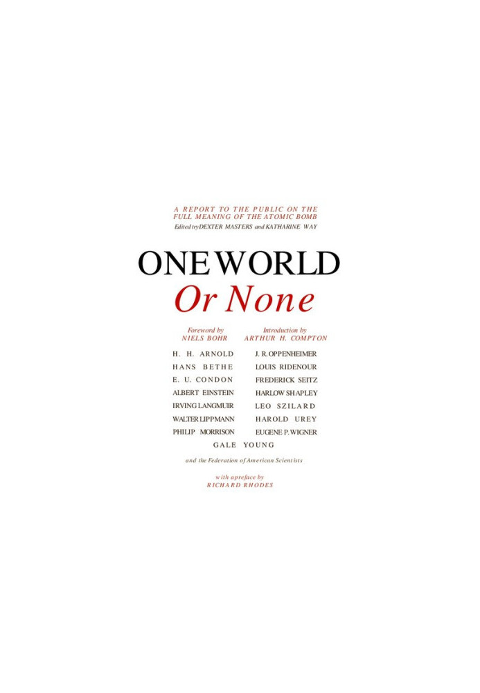One World or None. A report to the public on the full meaning of the atomic bomb