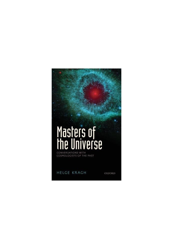 Masters of the Universe: Conversations with Cosmologists of the Past