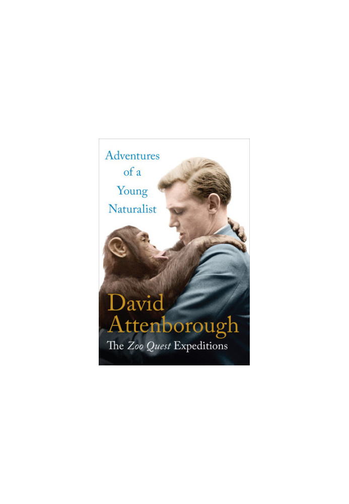 Adventures of a Young Naturalist: The Zoo Quest Expeditions