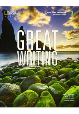 Great Writing 3: From Great Paragraphs to Great Essays (Great Writing, Fifth Edition)