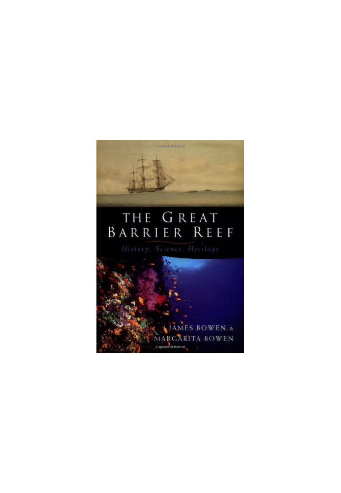 The Great Barrier Reef: History, Science, Heritage