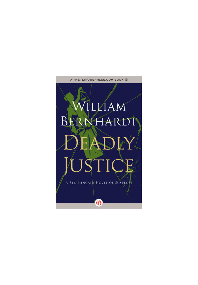 [Ben Kincaid 03] • Deadly Justice