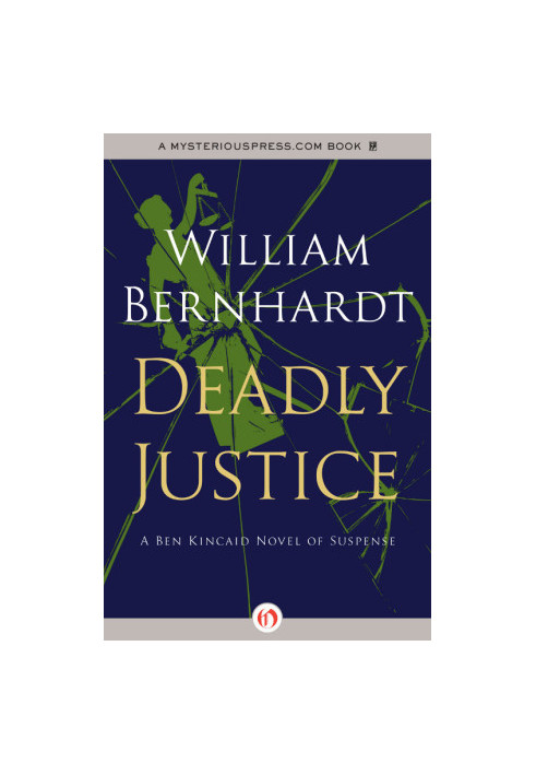 [Ben Kincaid 03] • Deadly Justice