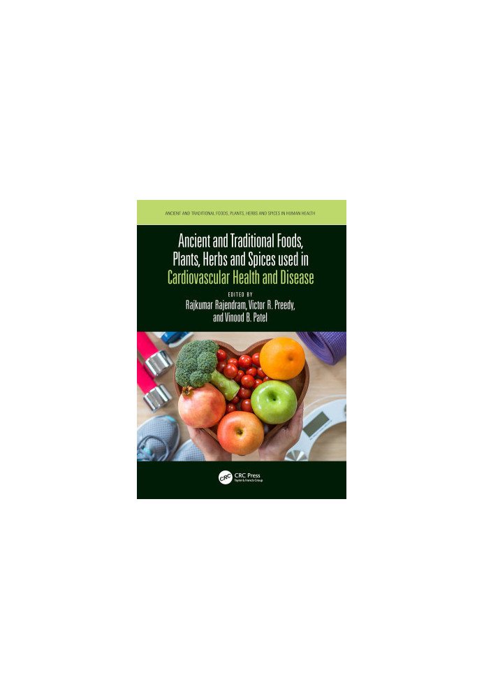 Ancient and Traditional Foods, Plants, Herbs and Spices Used in Cardiovascular Health and Disease
