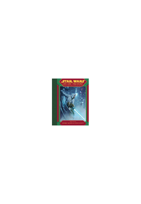 Star Wars Life Day Treasury: Holiday Stories From a Galaxy Far, Far Away