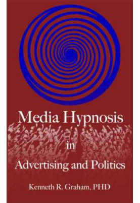 Media Hypnosis in Advertising and Politics