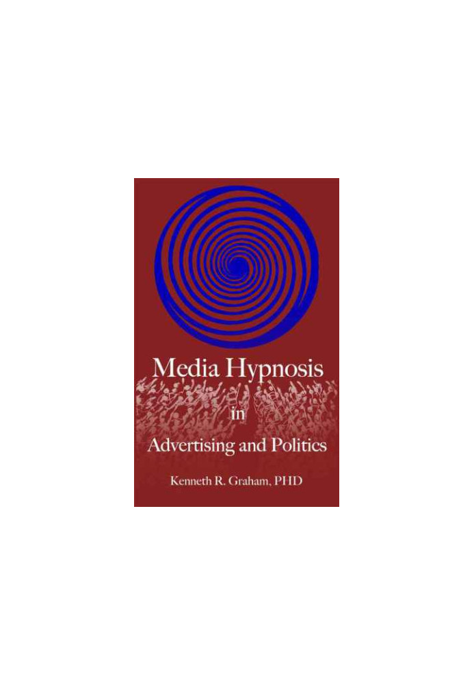 Media Hypnosis in Advertising and Politics