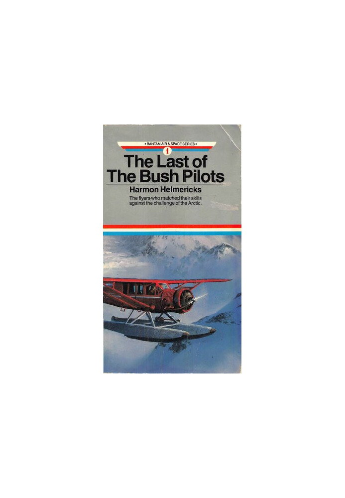 The Last of the Bush Pilots