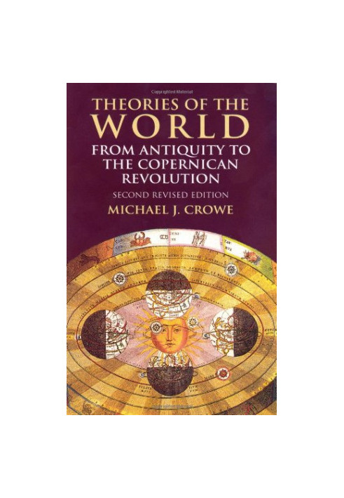 Theories of the World from Antiquity to the Copernican Revolution: Second Revised Edition