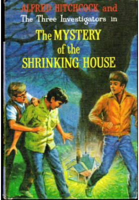 Alfred Hitchcock and the Three Investigators in the Mystery of the Shrinking House