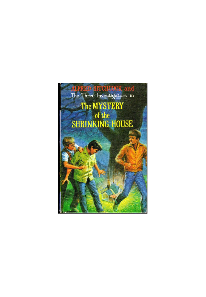 Alfred Hitchcock and the Three Investigators in the Mystery of the Shrinking House