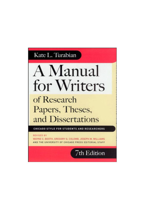 A Manual for Writers of Research Papers, Theses, and Dissertations, Seventh Edition