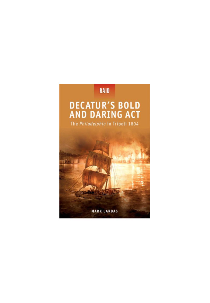Decatur’s Bold and Daring Act
