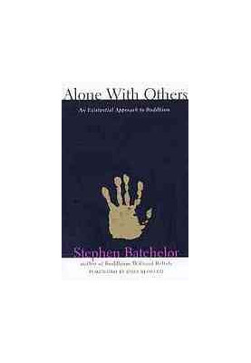 Alone with others : an existential approach to Buddhism