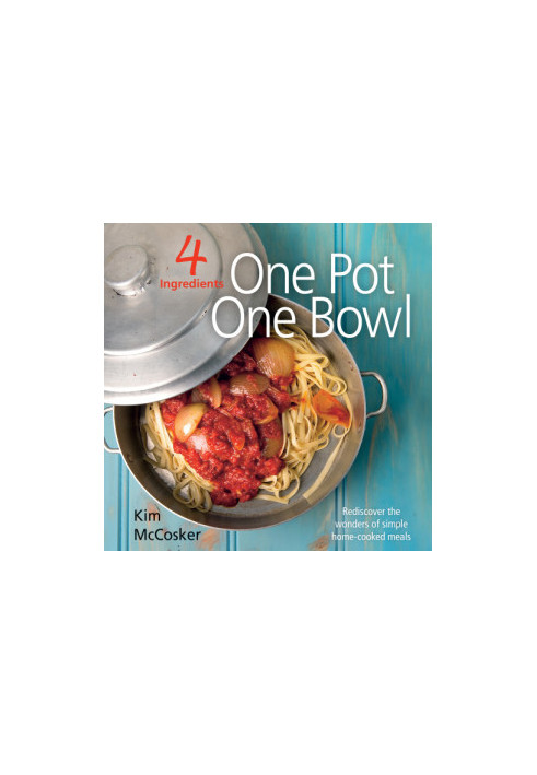 4 Ingredients One Pot One Bowl
