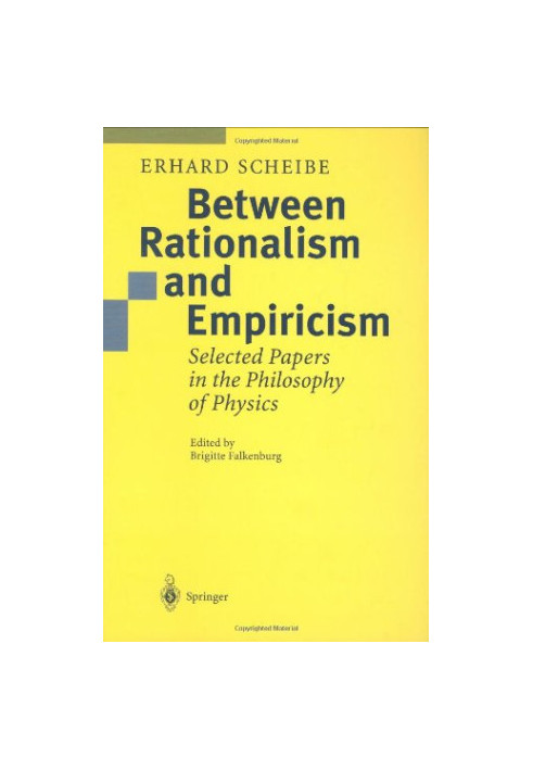 Between Rationalism and Empiricism: Selected Papers in the Philosophy of Physics