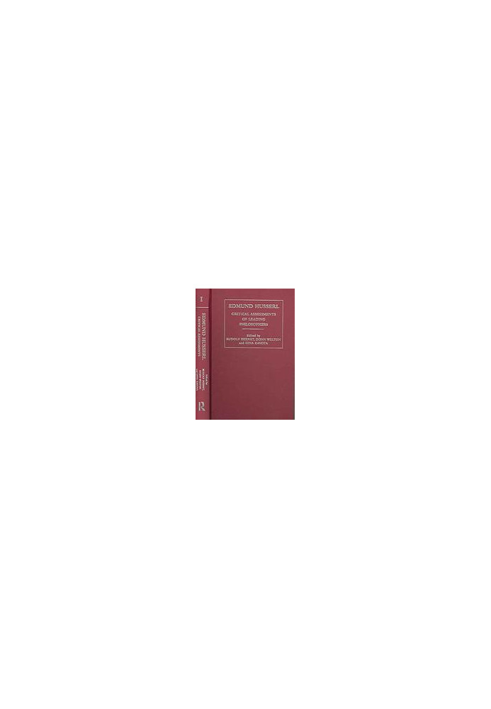 Edmund Husserl : critical assessments of leading philosophers. Volume 2 Cutting edge : phenomenological method, philosophical